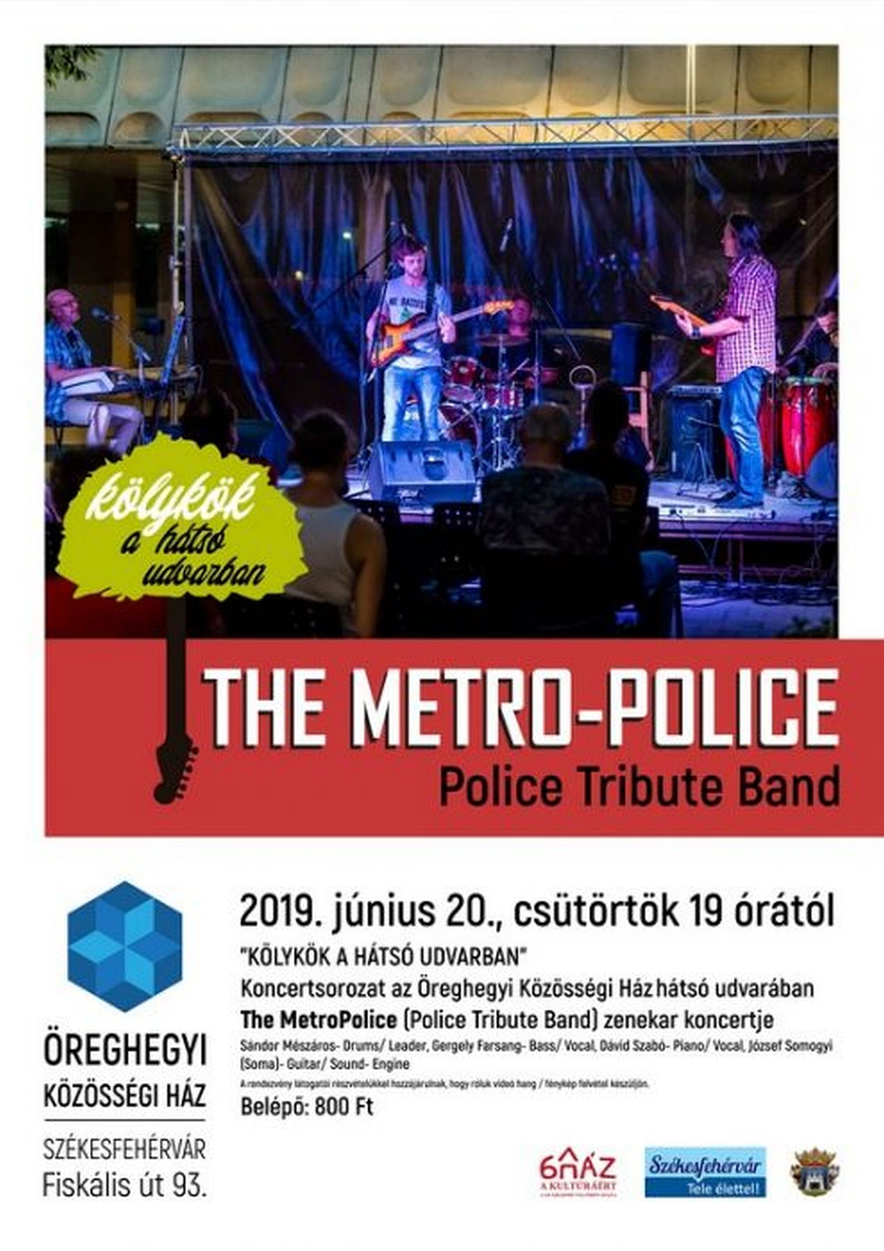 A The Metro-Police Tribute Band koncertezik az Öreghegyi Közösségi Házban